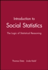 Introduction to Social Statistics: The Logic of Statistical Reasoning + CD - Book