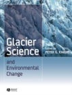 Glacier Science and Environmental Change - Book