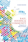 Race, Housing and Community : Perspectives on Policy and Practice - Book