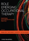 Role Emerging Occupational Therapy : Maximising Occupation-Focused Practice - Book