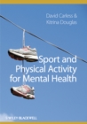 Sport and Physical Activity for Mental Health - Book