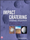 Impact Cratering : Processes and Products - Book