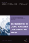 The Handbook of Global Media and Communication Policy - Book