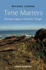 Time Matters : Geology's Legacy to Scientific Thought - Book