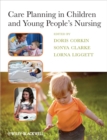 Care Planning in Children and Young People's Nursing - Book