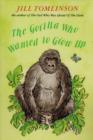 The Gorilla Who Wanted to Grow Up - Book