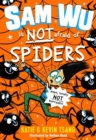 Sam Wu is NOT Afraid of Spiders! - Book