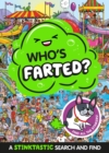 Who's Farted? A Stinktastic Search and Find - Book