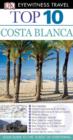 DK Eyewitness Top 10 Travel Guide: Costa Blanca : Costa Blanca - eBook