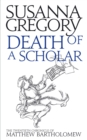 Death of a Scholar : The Twentieth Chronicle of Matthew Bartholomew - eBook