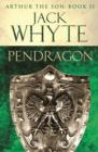 Pendragon : Legends of Camelot 7 (Arthur the Son – Book II) - eBook