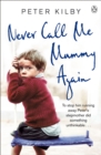 Never Call Me Mummy Again - Book