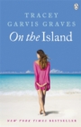 On The Island : The emotionally gripping and addictive New York Times bestseller - Book