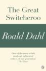 The Great Switcheroo (A Roald Dahl Short Story) - eBook