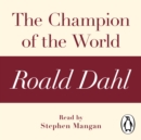 The Champion of the World (A Roald Dahl Short Story) - eAudiobook
