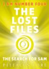 I Am Number Four: The Lost Files: The Search for Sam - eBook