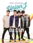 Our Story : Union J 100% Official - eBook