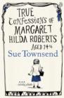 True Confessions of Margaret Hilda Roberts Aged 14 - eBook