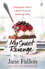 My Sweet Revenge : The deliciously fun and totally irresistible story of one woman’s quest to get even - Book