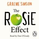 The Rosie Effect : The hilarious and uplifting romantic comedy from the million-copy bestselling series - eAudiobook