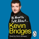We Need to Talk About . . . Kevin Bridges - eAudiobook