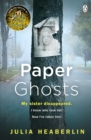 Paper Ghosts : The unputdownable chilling thriller from The Sunday Times bestselling author of Black Eyed Susans - Book