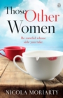 Those Other Women : Be careful whose side you take - eBook