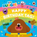 Hey Duggee: Happy Birthday, Tag! - Book