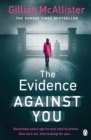 The Evidence Against You : The gripping bestseller from the author of Richard & Judy pick That Night - Book