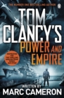 Tom Clancy's Power and Empire : INSPIRATION FOR THE THRILLING AMAZON PRIME SERIES JACK RYAN - eBook