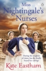 Miss Nightingale's Nurses : During the toughest of times, has she finally found her calling? - eBook