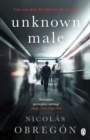 Unknown Male : 'Doesn’t get any darker or more twisted than this’ Sunday Times Crime Club - Book