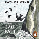The Salt Path : The Sunday Times bestseller, shortlisted for the 2018 Costa Biography Award & The Wainwright Prize - eAudiobook