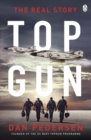 Topgun : The thrilling true story behind the action-packed classic film - Book