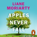 Apples Never Fall : The No 1 Bestseller and Richard & Judy pick from the author of Nine Perfect Strangers 2022 - eAudiobook