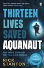Aquanaut : A Life Beneath The Surface – The Inside Story of the Thai Cave Rescue - eBook