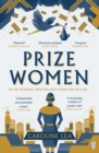 Prize Women : The fascinating story of sisterhood and survival based on shocking true events - Book