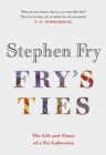 Fry's Ties : Discover the life and ties of Stephen Fry - eBook