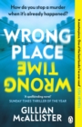 Wrong Place Wrong Time : The most talked about thriller of 2022 - eBook