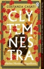 Clytemnestra : The spellbinding retelling of Greek mythology s greatest heroine - eBook