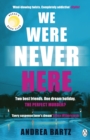 We Were Never Here : The addictively twisty Reese Witherspoon Book Club thriller soon to be a major Netflix film - Book