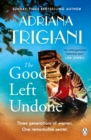 The Good Left Undone : The instant New York Times bestseller that will take you to sun-drenched mid-century Italy - Book