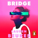 Bridge : The dazzling new novel from the author of Apple TV's Shining Girls - eAudiobook