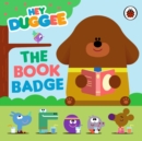 Hey Duggee: The Book Badge - Book