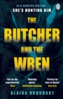 The Butcher and the Wren : A chilling debut thriller from the co-host of chart-topping true crime podcast MORBID - Book