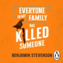 Everyone In My Family Has Killed Someone : 2023's most original murder mystery - eAudiobook