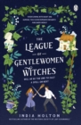 The League of Gentlewomen Witches : The swoon-worthy TikTok sensation where Bridgerton meets fantasy - Book