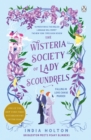 The Wisteria Society of Lady Scoundrels : Bridgerton meets Peaky Blinders in this fantastical TikTok sensation - Book