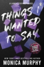 Things I Wanted To Say : The heart-pounding and darkly romantic TikTok sensation - Book