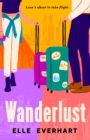 Wanderlust : the perfect laugh out loud enemies to lovers rom com - Book